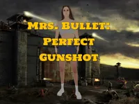 image Mrs. Bullet: Perfect Gunshot